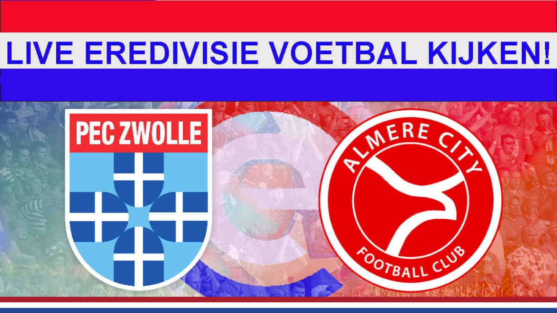 Livestream PEC Zwolle vs Almere City FC