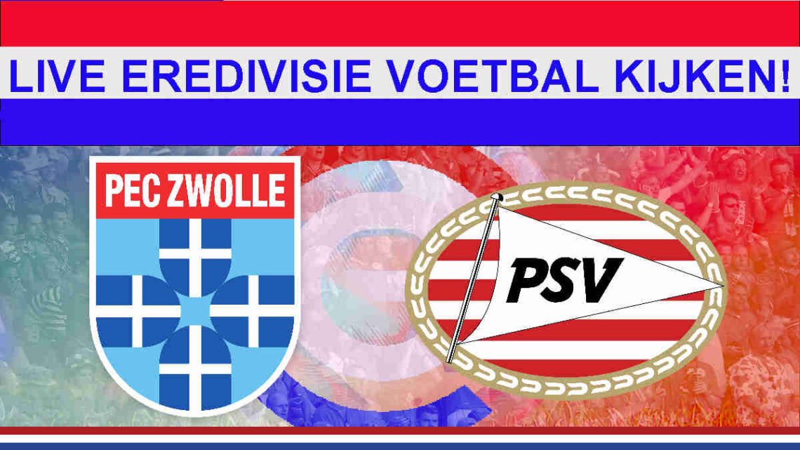 Livestream 20:00 PEC Zwolle - PSV