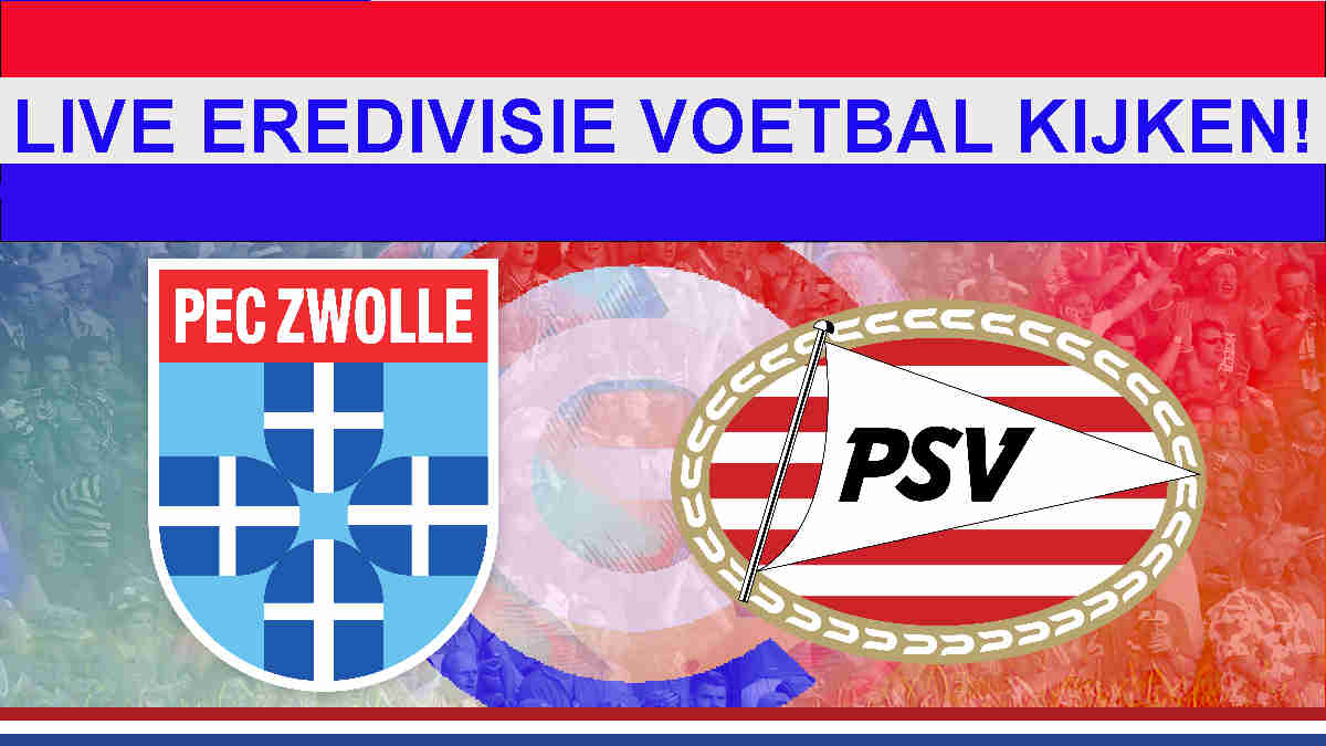 Livestream 20:00 PEC Zwolle - PSV