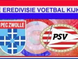 Eredivisie 20.00: Live PEC Zwolle - PSV