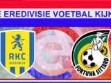 Eredivisie 18.45: Live RKC Waalwijk - Fortuna Sittard