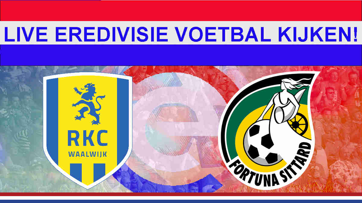 Eredivisie 18.45: Live RKC Waalwijk - Fortuna Sittard