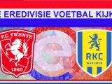 Livestream 16.30 FC Twente vs RKC Waalwijk