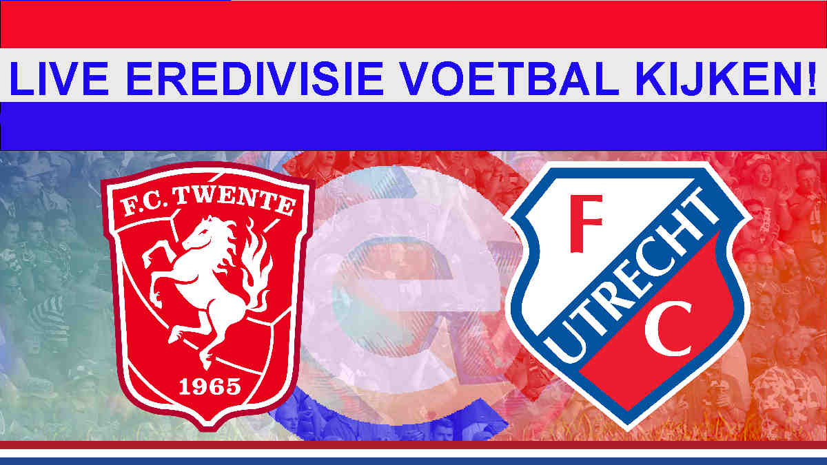 Livestream 12.15 uur FC Twente - FC Utrecht