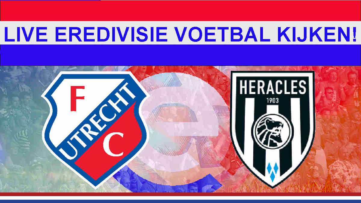 Eredivisie Live FC Utrecht - Heracles Almelo