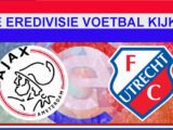 Livestream 12:15 Ajax - FC Utrecht