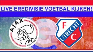 Livestream 12:15 Ajax - FC Utrecht