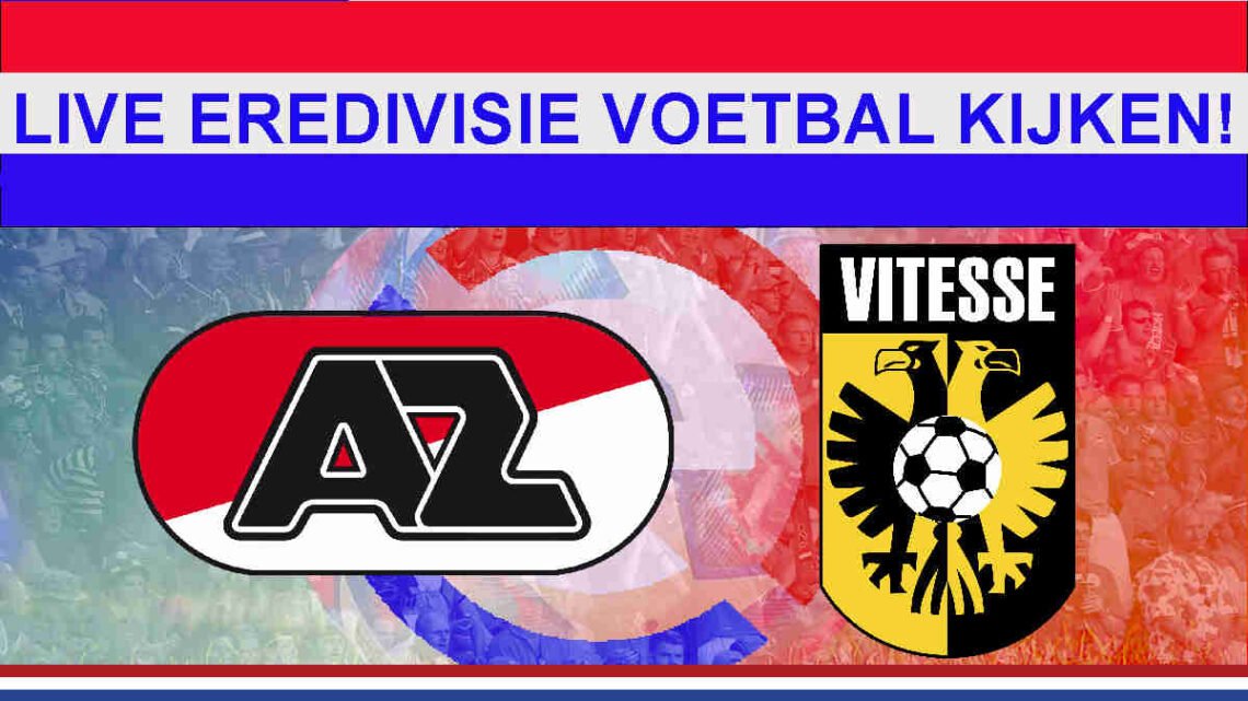 Livestream 21:00 AZ - Vitesse