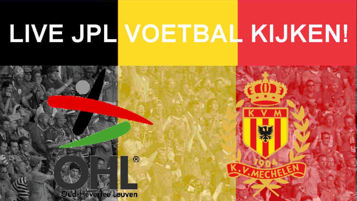 Livestream 18:15 OH Leuven - KV Mechelen