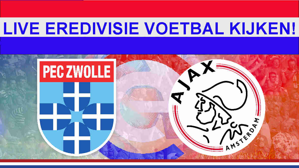 Livestream 12:15 PEC Zwolle - Ajax