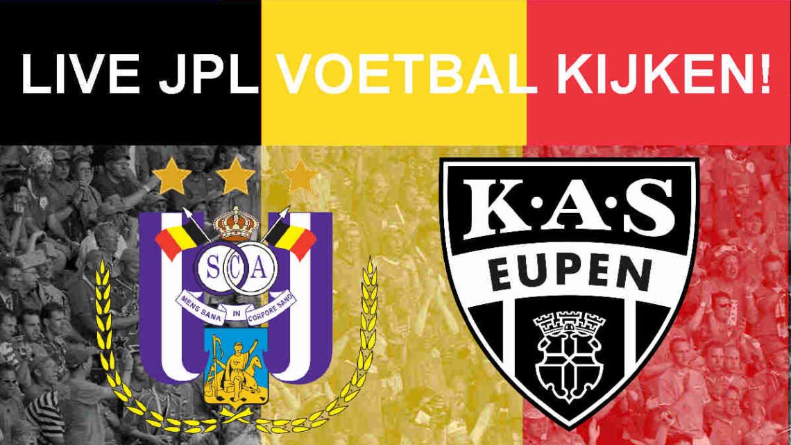 Livestream 18:30 Anderlecht - KAS Eupen