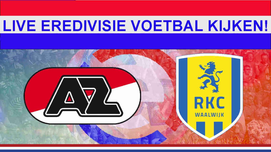 Livestream 18:45 AZ - RKC Waalwijk