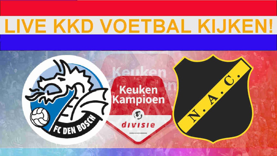 Livestream 20:00 FC Den Bosch - NAC