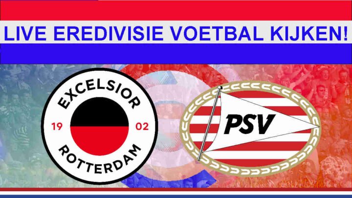 Livestream 20:00 Excelsior - PSV