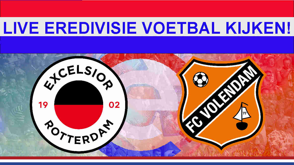 Livestream 20:00 Excelsior - Volendam