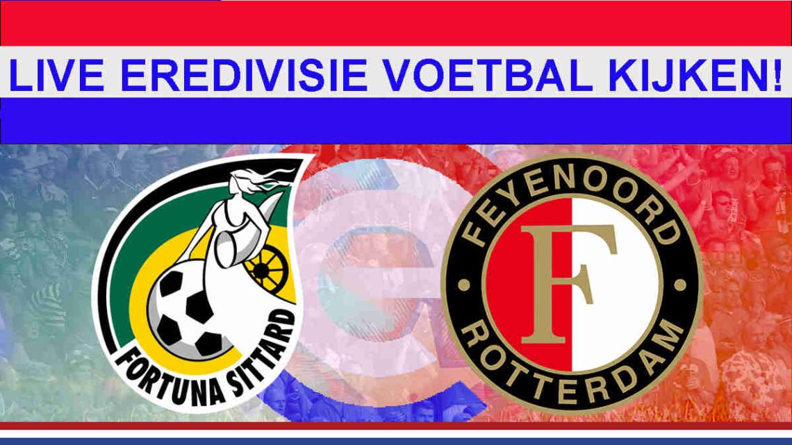 Livestream 14:30 Fortuna Sittard - Feyenoord