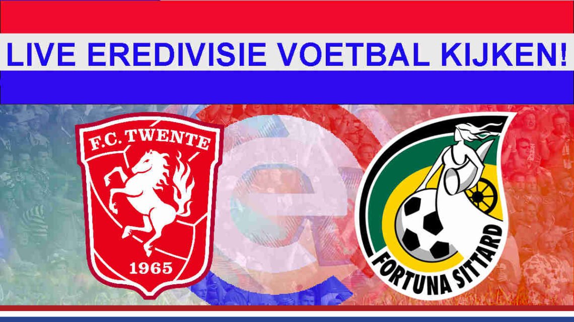 Livestream 21:00 Twente - Fortuna