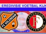 Livestream 18:45 FC Volendam - Feyenoord