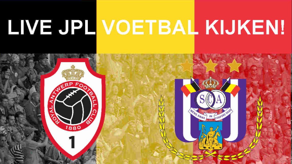 Livestream 18:30 Antwerp - Anderlecht