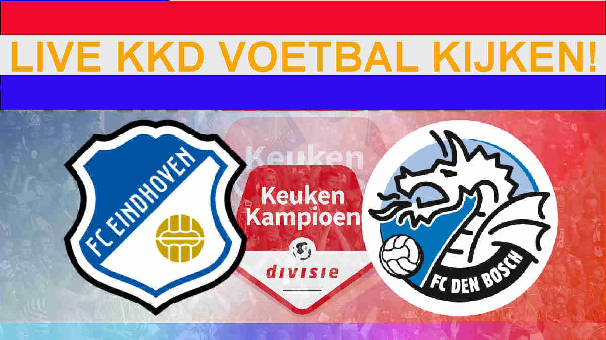 Livestream 20:00u Eindhoven vs Den Bosch