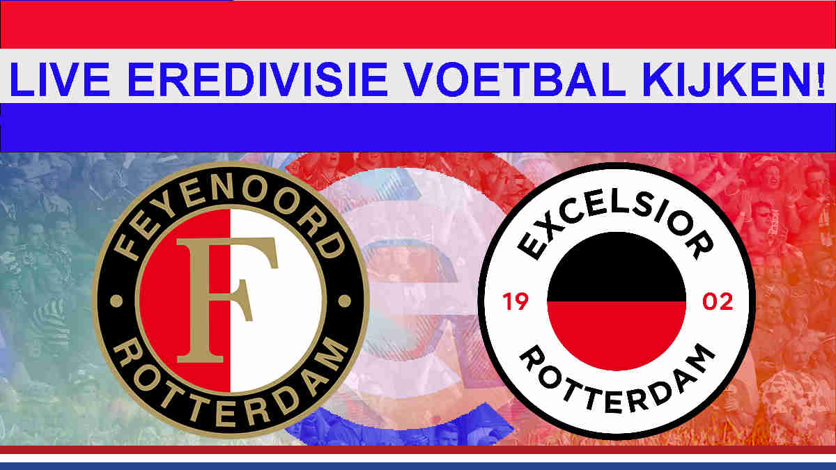 Livestream 14:30 Feyenoord - Excelsior