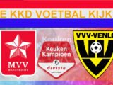 Livestream 20:00u MVV vs VVV Venlo