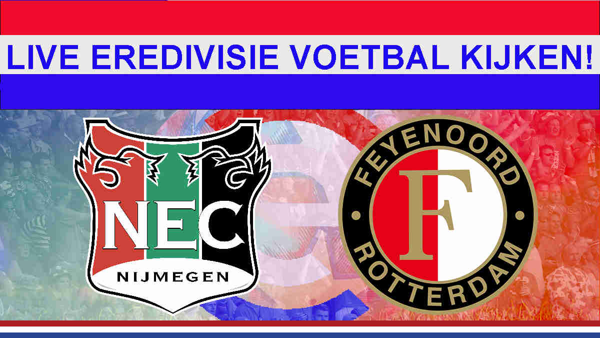 Livestream 14:30 NEC - Feyenoord