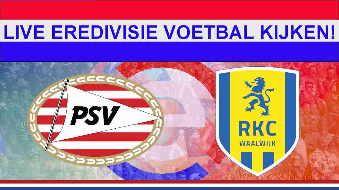 Livestream 14:30 PSV - RKC