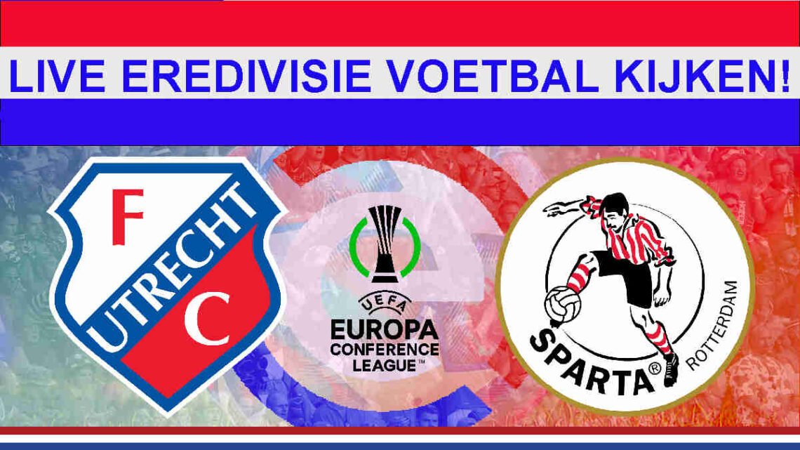 Livestream 21:00 Utrecht - Sparta