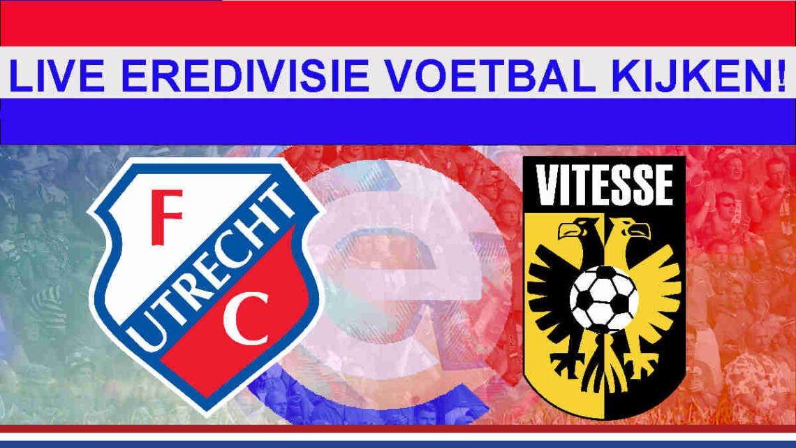 Livestream 14:30 Utrecht - Vitesse