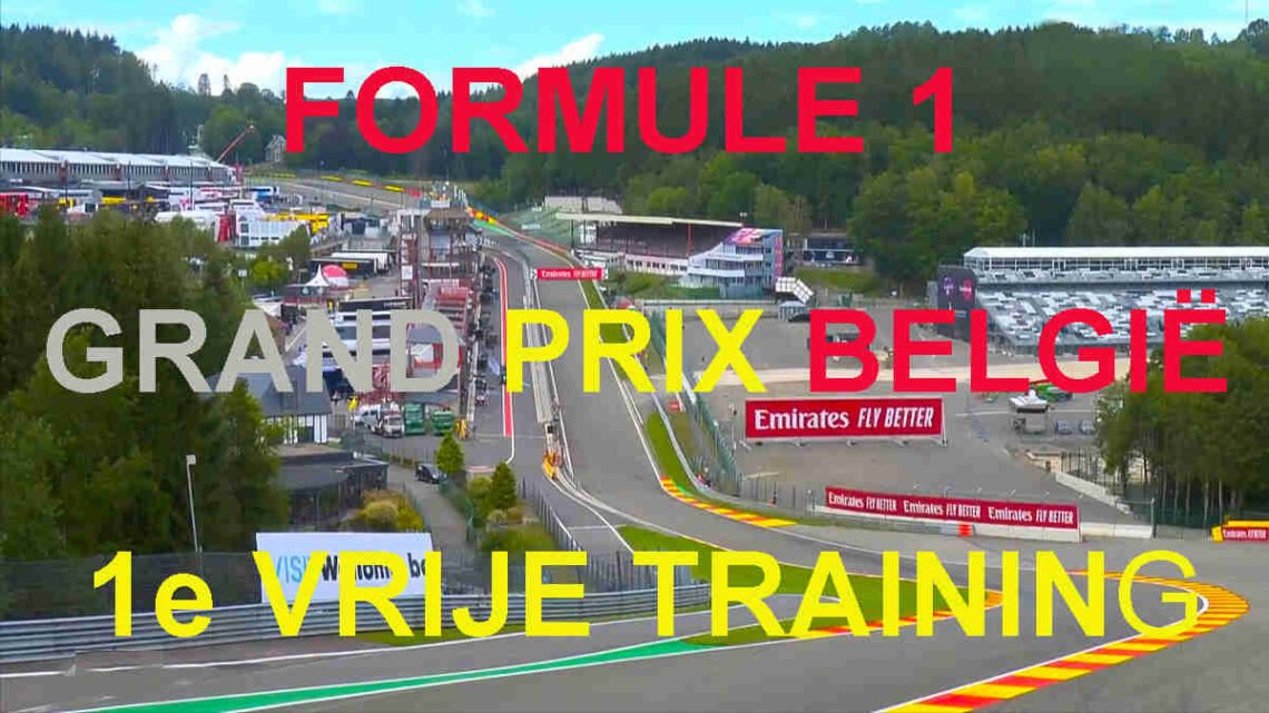 Livestream 13.30u: F1 België GP | 1e Training