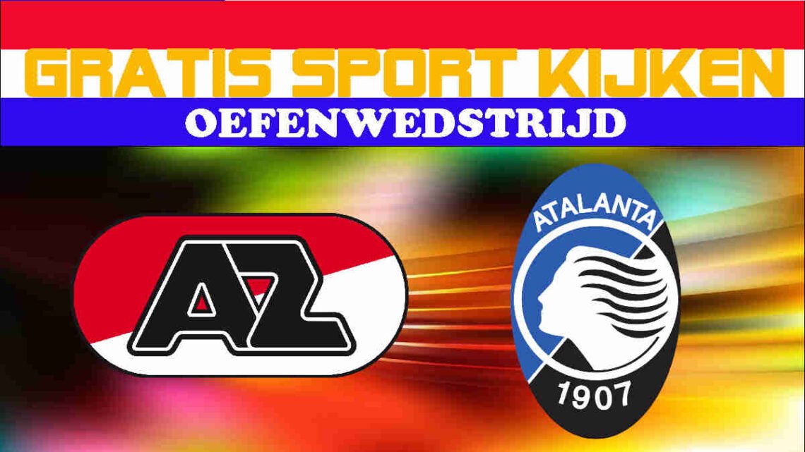 Livestream 15.00u: AZ - Atalanta Bergamo