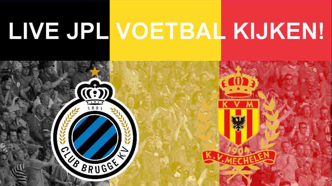 Livestream 20.45u: Club Brugge - KV Mechelen