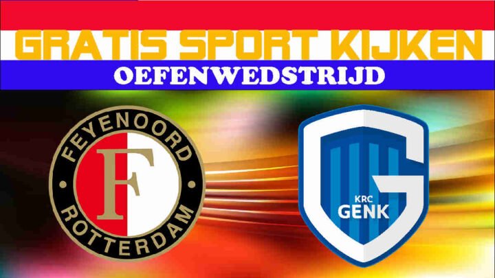 Livestream 13:00u Feyenoord - KRC Genk