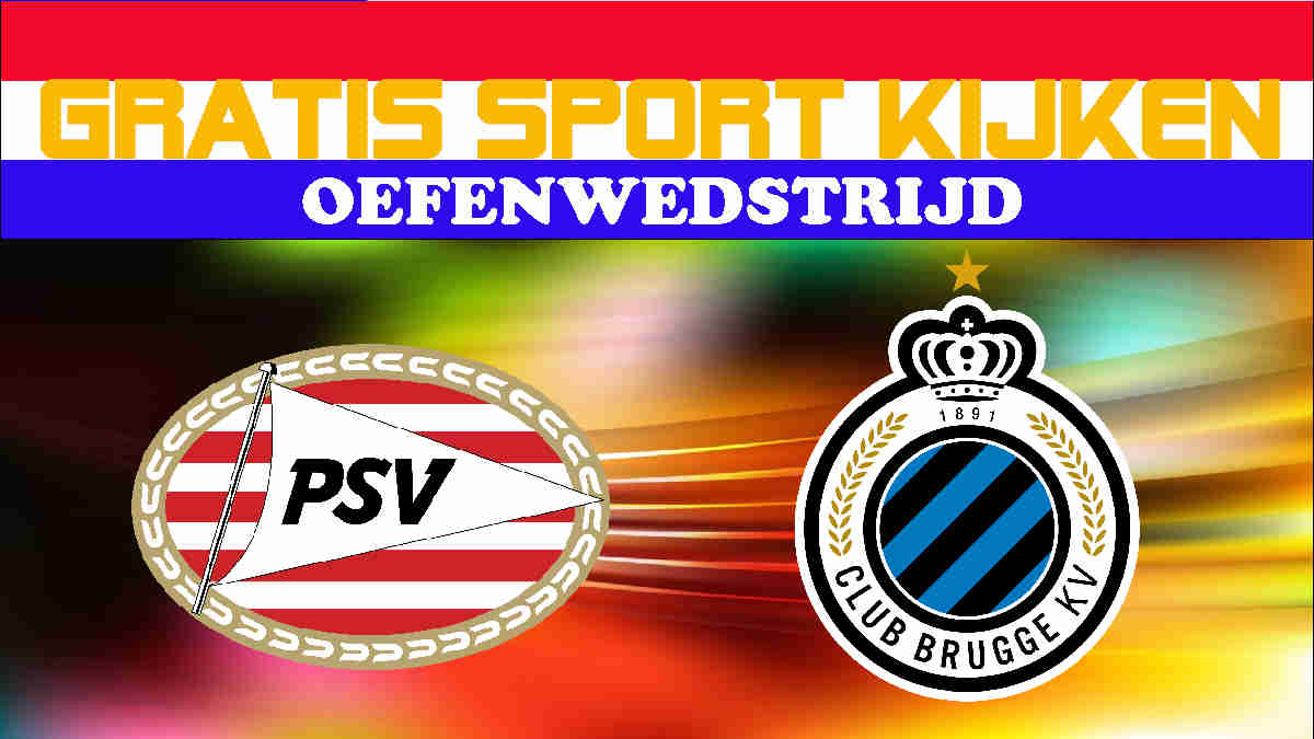 Livestream 13:00u PSV - Club Brugge