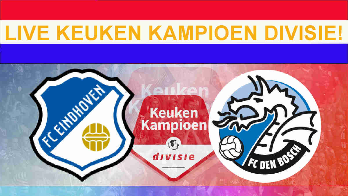 Livestream 20.00 uur: Eindhoven - Den Bosch