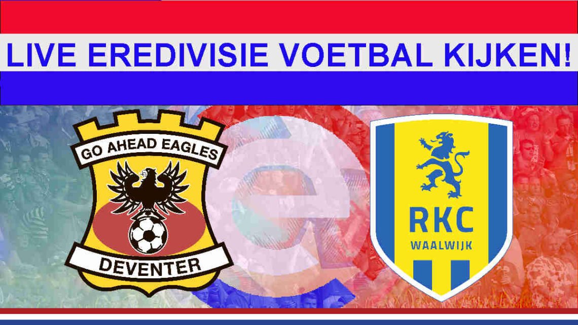 Livestream 16.45u: Go Ahead Eagles - RKC