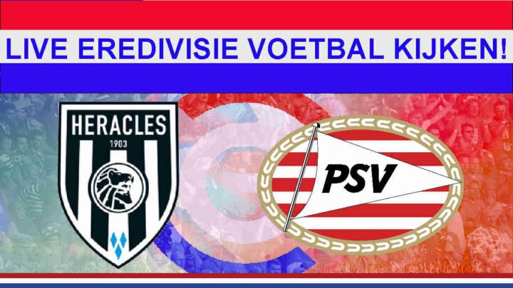 Livestream 12.15u: Heracles Almelo - PSV