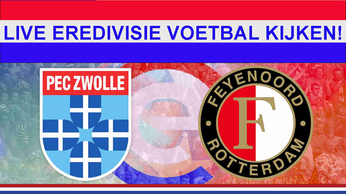 Livestream 14.30u: PEC Zwolle - Feyenoord