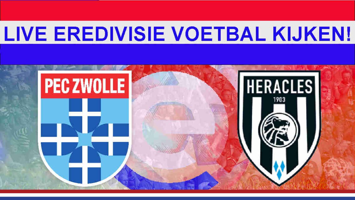 Livestream 14.30u: PEC Zwolle - Heracles Almelo