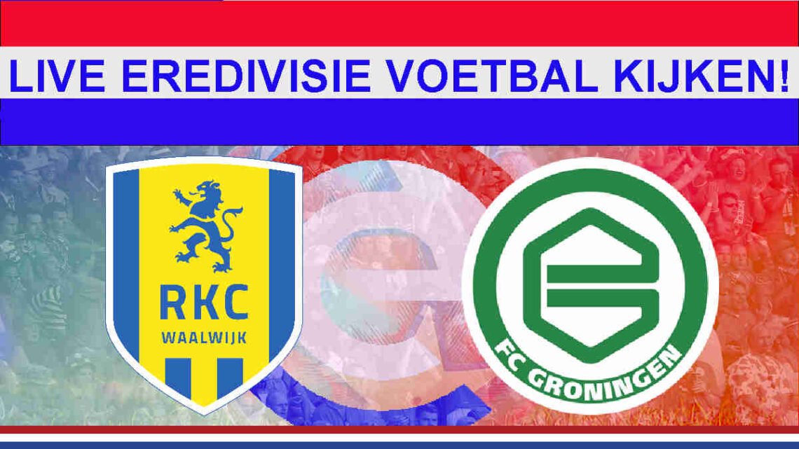 Livestream 21.00u: RKC - FC Groningen