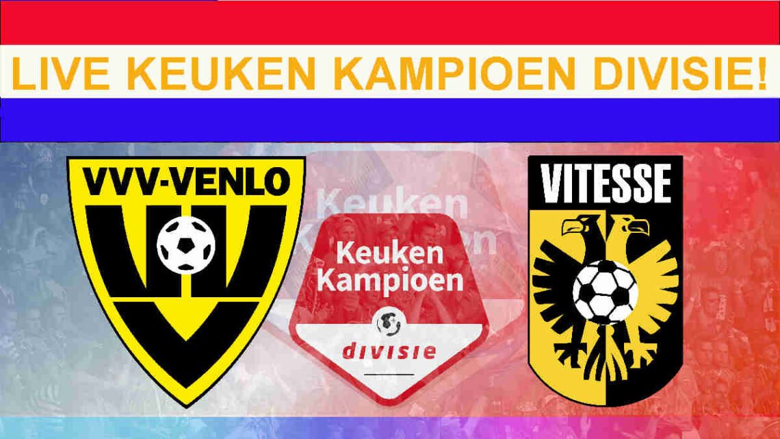 Livestream 20.00 uur: VVV Venlo - Vitesse