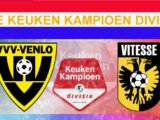 Livestream 20.00 uur: VVV Venlo - Vitesse