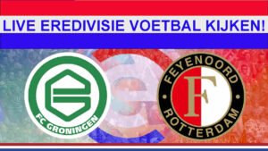 Livestream 18.45u: FC Groningen - Feyenoord