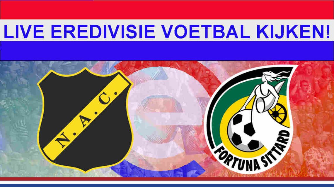 Livestream 20.00u: NAC - Fortuna Sittard