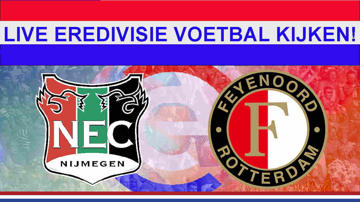 Livestream 18.45u: NEC - Feyenoord