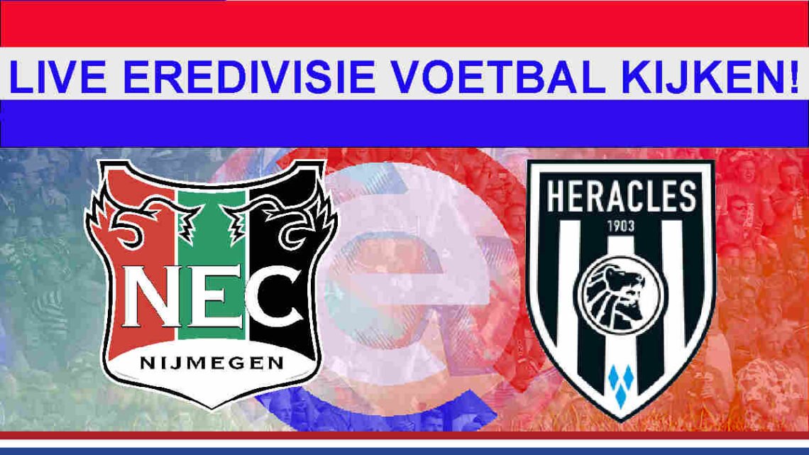 Livestream 21.00u: NEC - Heracles Almelo