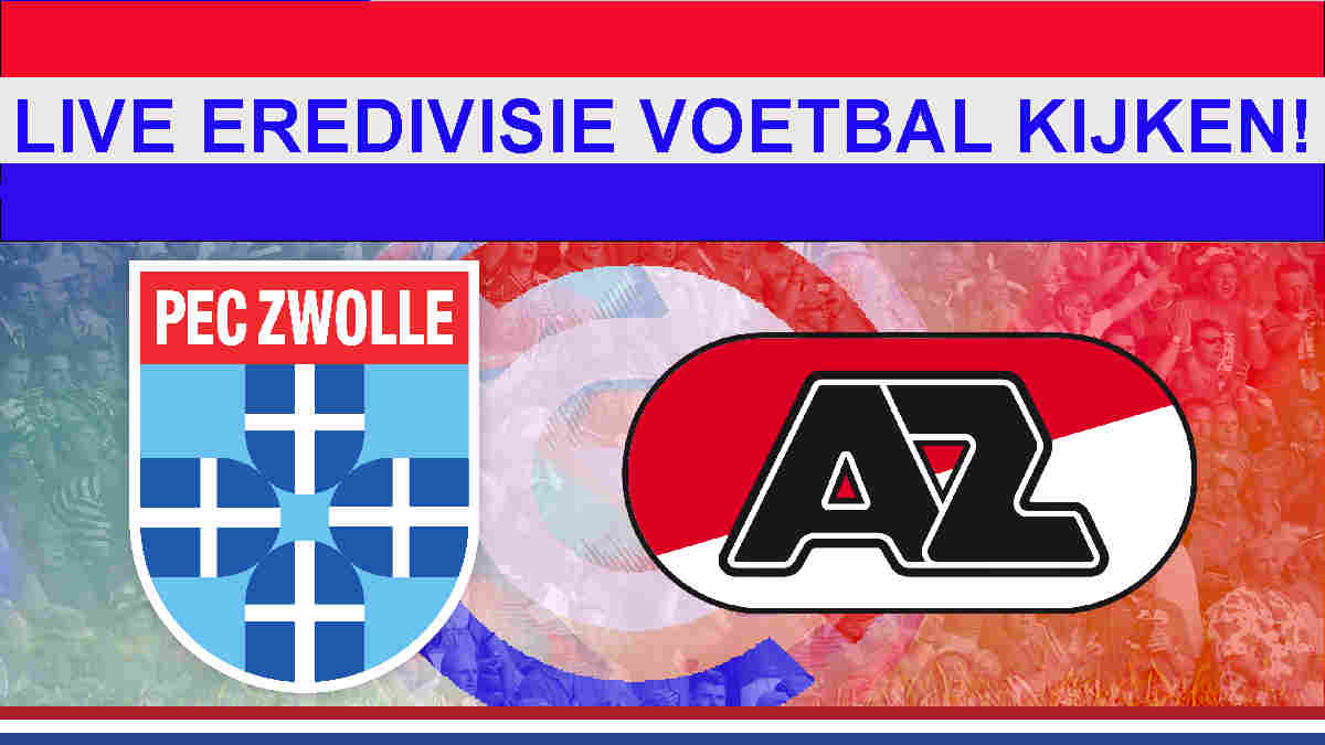 Livestream 20.00u: PEC Zwolle - AZ Alkmaar