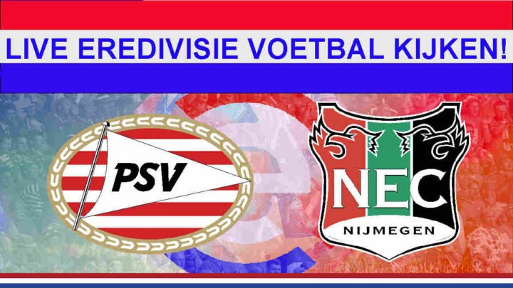 Livestream 16.30u: PSV - NEC