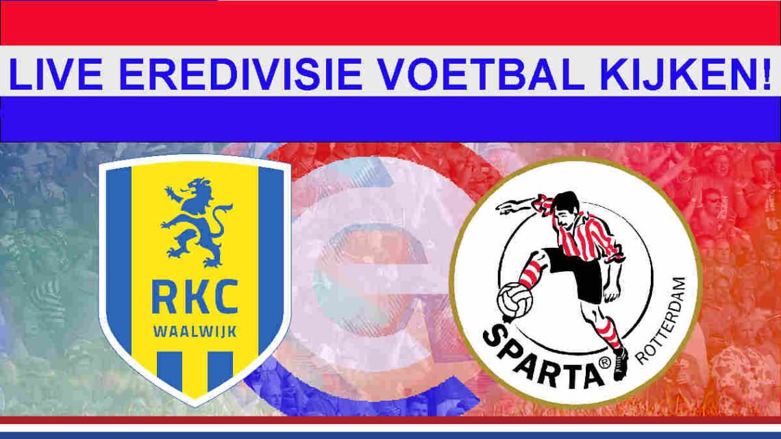 Livestream 18.45u: RKC Waalwijk - Sparta